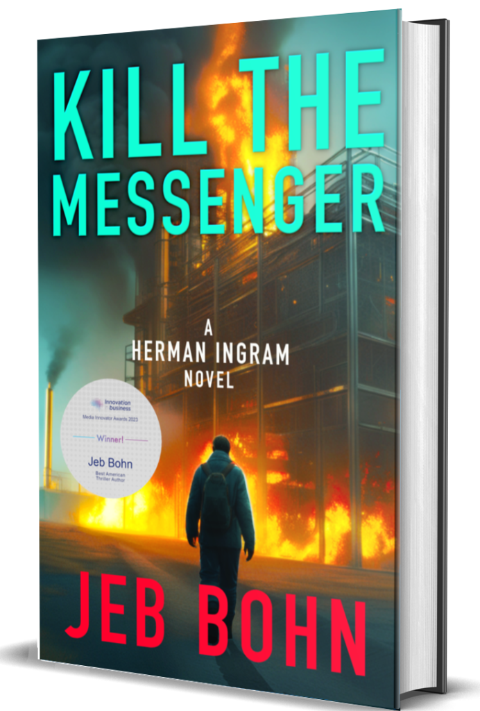 Kill The Messenger by Jeb Bohn