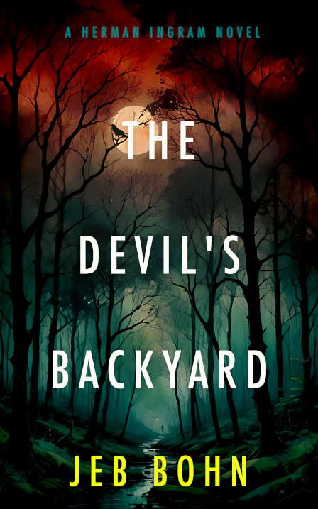 The Devil's Backyard by Jeb Bohn